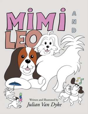 Mimi and Leo de Julian Van Dyke