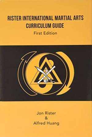 Rister International Martial Arts Curriculum Guide First Edition de Jon Rister