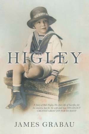 Higley de James Grabau