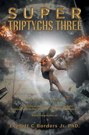 Super Triptychs Three de Everett C Borders Jr.