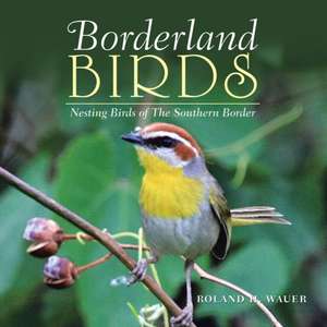 Borderland Birds de Roland H. Wauer