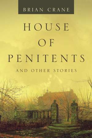 House of Penitents de Brian Crane