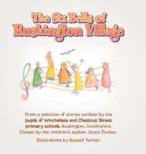 The Six Bells of Ruskington Village de Debra Wadsley