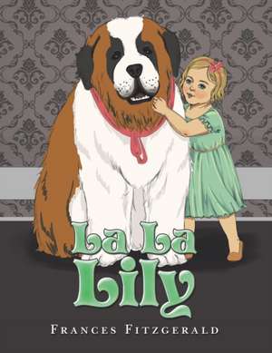 La La Lily de Frances Fitzgerald