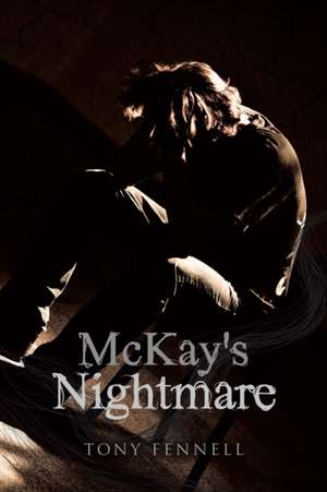 Mckay's Nightmare de Tony Fennell