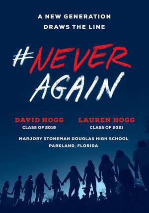 #Neveragain: A New Generation Draws the Line de David Hogg