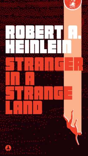 Stranger in a Strange Land de Robert A. Heinlein