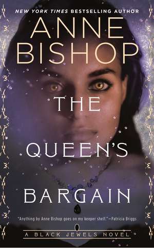 The Queen's Bargain de Anne Bishop