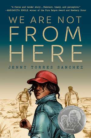 We Are Not from Here de Jenny Torres Sanchez