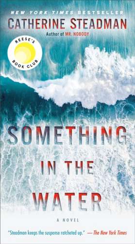 Something in the Water: Reese's Book Club de Catherine Steadman