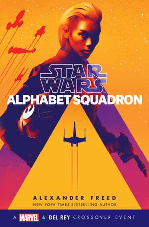 Alphabet Squadron (Star Wars) de Alexander Freed