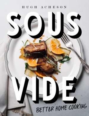 Sous Vide de Hugh Acheson