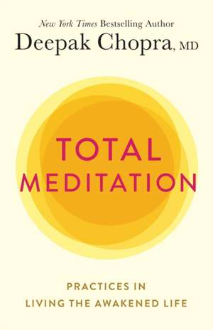 Total Meditation de Deepak Chopra