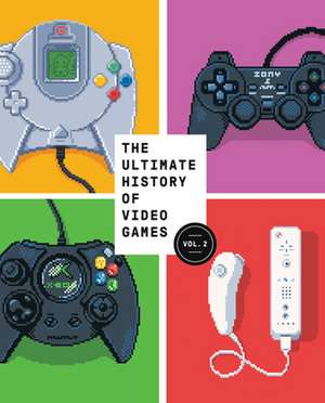 The Ultimate History of Video Games, Volume 2 de Steven L. Kent