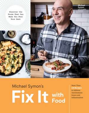 Fix It with Food de Michael Symon