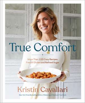 Cavallari, K: True Comfort de Kristin Cavallari