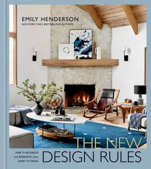 The New Design Rules de Emily Henderson