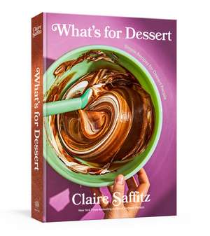 What's for Dessert de Claire Saffitz