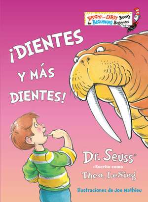 ¡Dientes Y Más Dientes! (the Tooth Book Spanish Edition) de Seuss