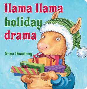 Llama Llama Holiday Drama de Anna Dewdney