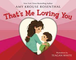 That's Me Loving You de Amy Krouse Rosenthal