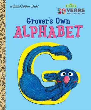 Grover's Own Alphabet (Sesame Street) de Golden Books