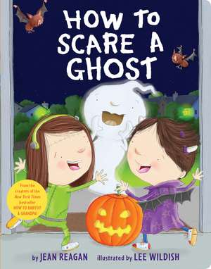 How to Scare a Ghost de Jean Reagan