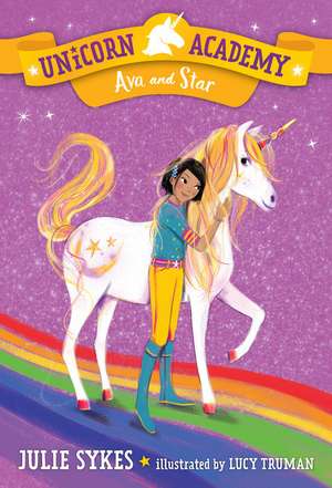 Unicorn Academy #3: Ava and Star de Julie Sykes