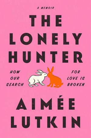 The Lonely Hunter de Aimee Lutkin