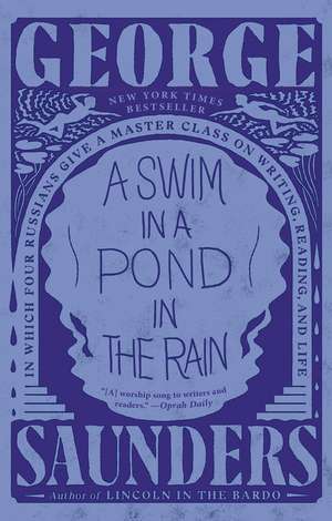 A Swim in a Pond in the Rain de George Saunders