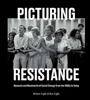 Picturing Resistance de Melanie Light