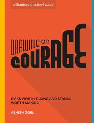 Drawing on Courage de Ashish Goel