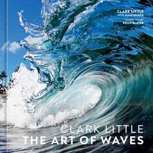 Clark Little - The Art of Waves de Clark Little