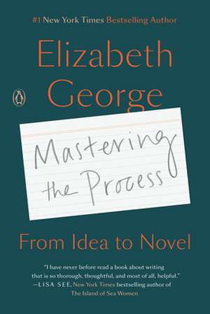 Mastering the Process de Elizabeth George