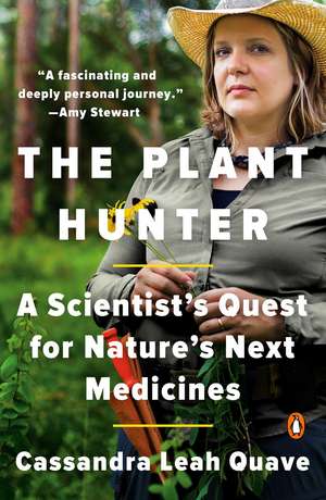 The Plant Hunter de Cassandra Leah Quave