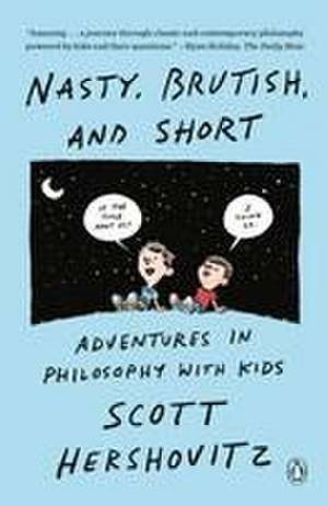 Nasty, Brutish, and Short de Scott Hershovitz