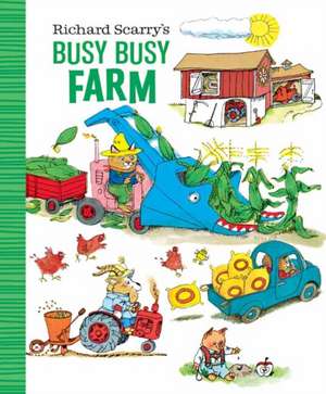 Richard Scarry's Busy Busy Farm de Richard Scarry