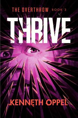 Thrive de Kenneth Oppel