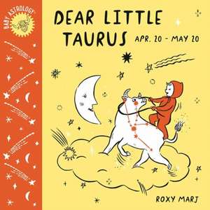 Baby Astrology: Dear Little Taurus de Roxy Marj