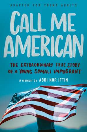 Call Me American (Adapted for Young Adults) de Abdi Nor Iftin