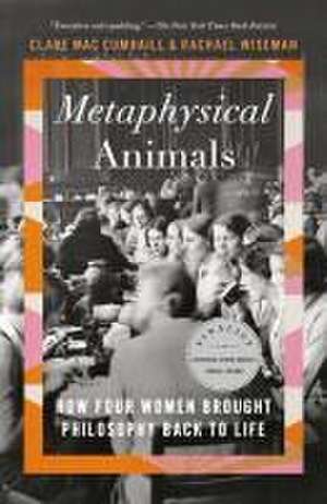 Metaphysical Animals de Clare Mac Cumhaill