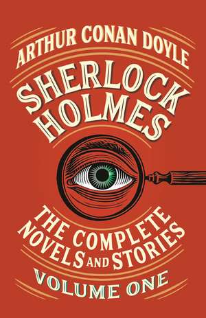 Sherlock Holmes: The Complete Novels and Stories, Volume I de Arthur Conan Doyle