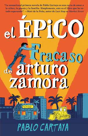 El Épico Fracaso de Arturo Zamora / The Epic Fail of Arturo Zamora de Pablo Cartaya