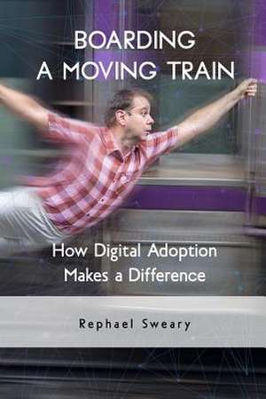 Boarding a Moving Train de Sweary, Rephael