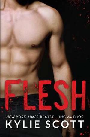 Flesh de Kylie Scott