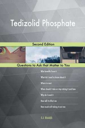 Tedizolid Phosphate; Second Edition de Blokdijk, G. J.