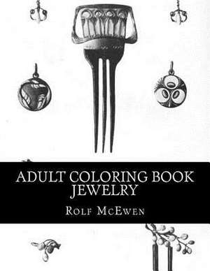 Adult Coloring Book - Jewelry de Rolf McEwen