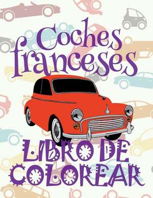 Coches Franceses Libro de Colorear de Spain, Kids Creative