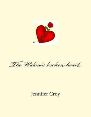 The Widow's Broken Heart de Croy, Jennifer M.