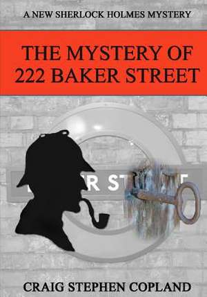 The Mystery of 222 Baker St. Large Print de Craig Stephen Copland